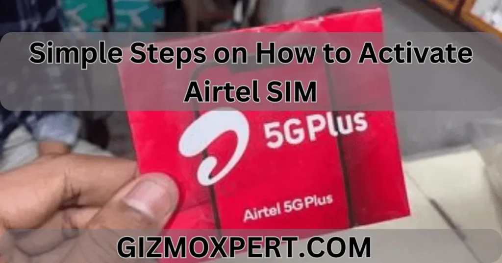 How to Activate Airtel SIM